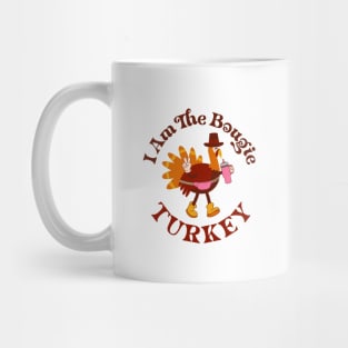 I am the boujie turkey Mug